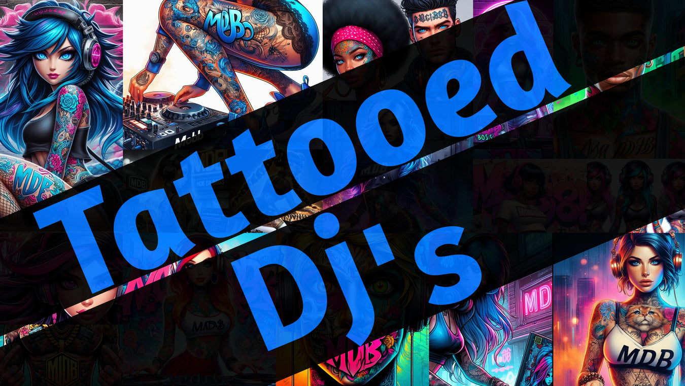 MDBTDJ Tattooed Dj's Project Collections.